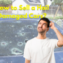 How to Sell Hail Damaged Cars in Canberra